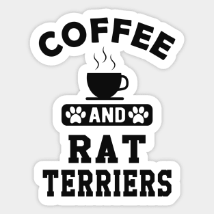 Rat Terrier Dog - Coffee and rat terriers Sticker